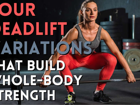 Deadlift Variations That Build Awesome Back Strength
