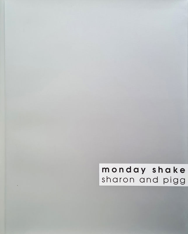 monday shake- sharon and pigg, 2000
