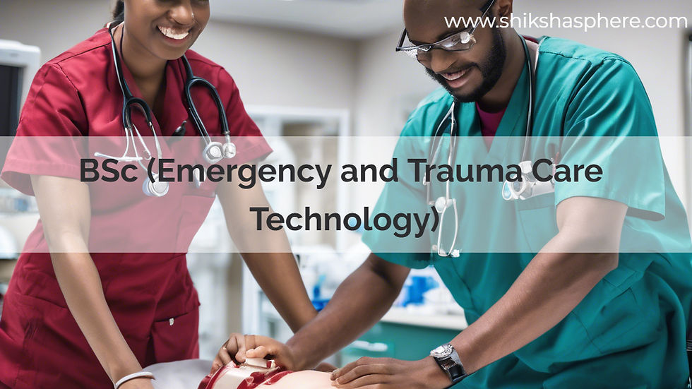 BSc (Emergency and Trauma Care Technology)