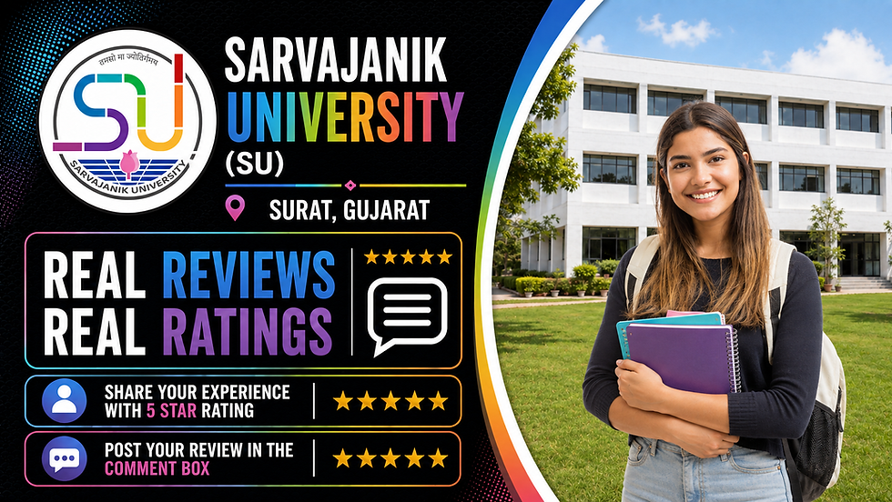 Sarvajanik University reviews and ratings by students, parents, alumni and teachers