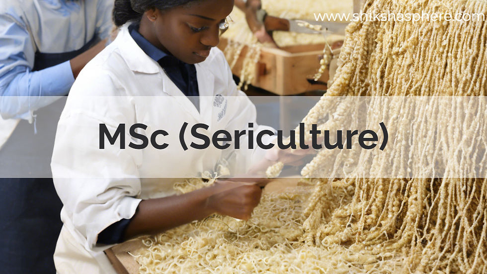 MSc (Sericulture)