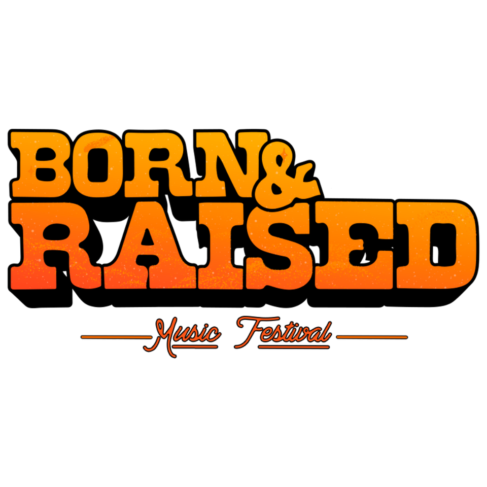 Born & Raised Music Festival
