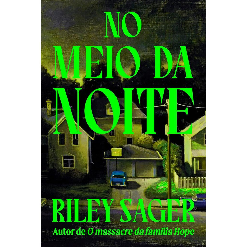 No meio da noite/ Riley Sager Capa comum – 4 agosto 2025 Lançamento