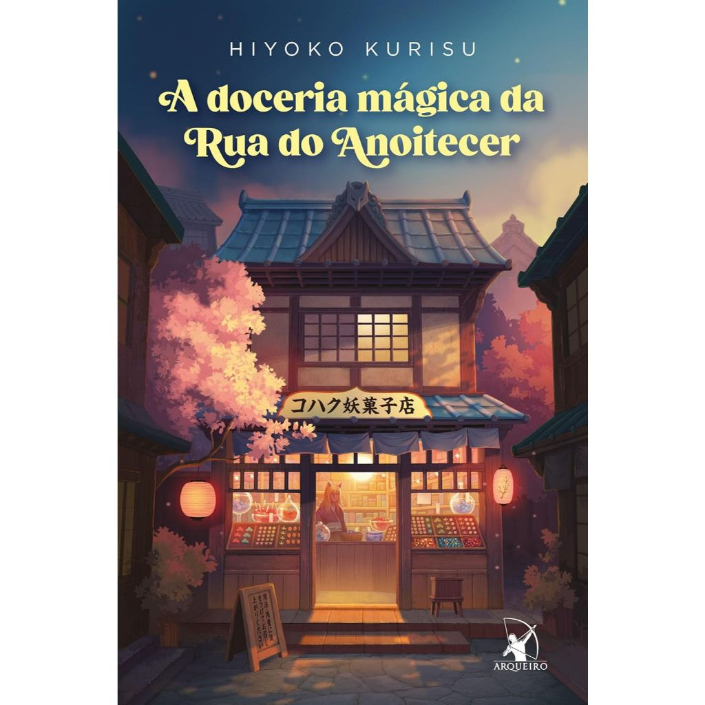A doceria mágica da Rua do Anoitecer Capa comum – 5 fevereiro 2025 Lançamento