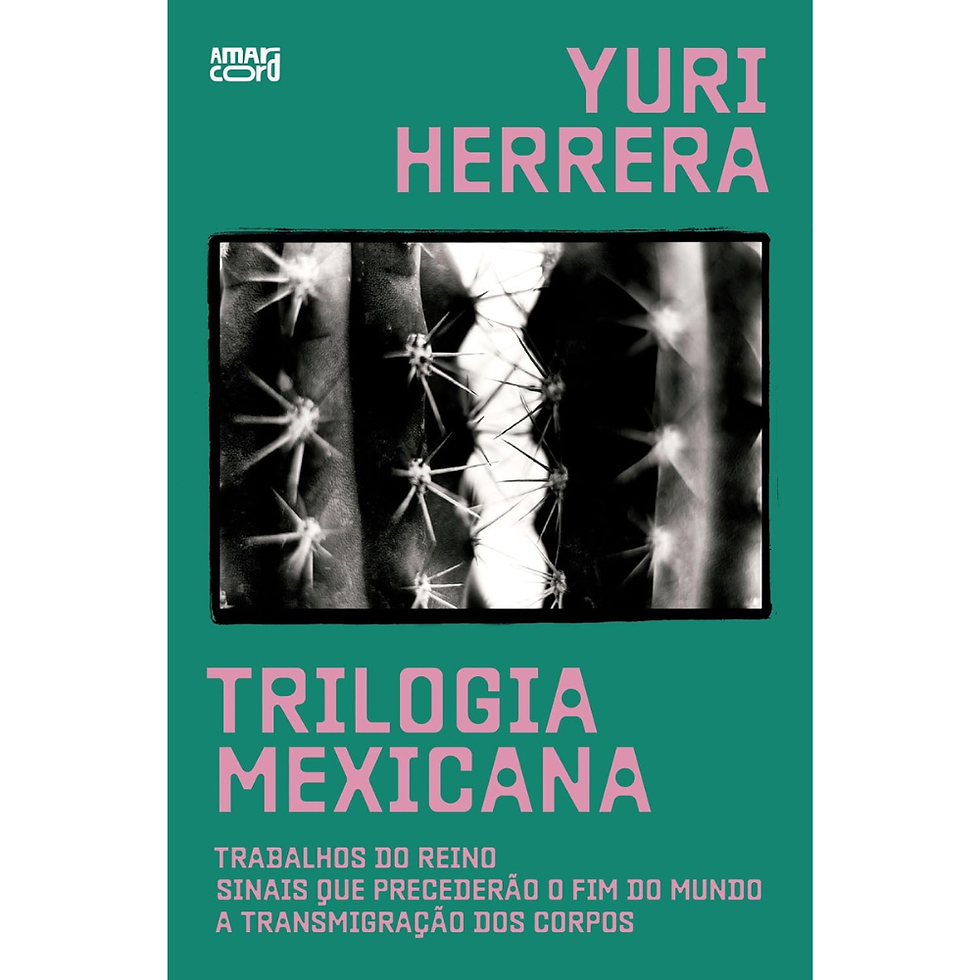 Miniatura: Trilogia mexicana: Trabalhos do reino; Sinais que precederão o fim do mundo