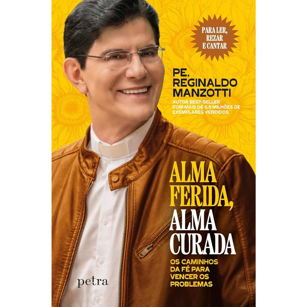 Alma ferida, alma curada: Os caminhos da fé para vencer os problemas 2024