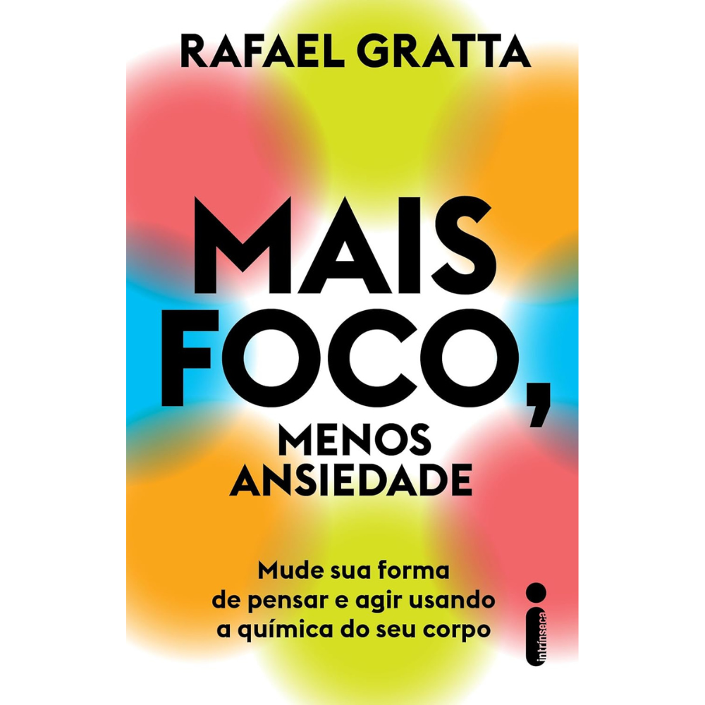Mais Foco, Menos Ansiedade: Mude sua forma de pensar e Agir Capa comum –  2026