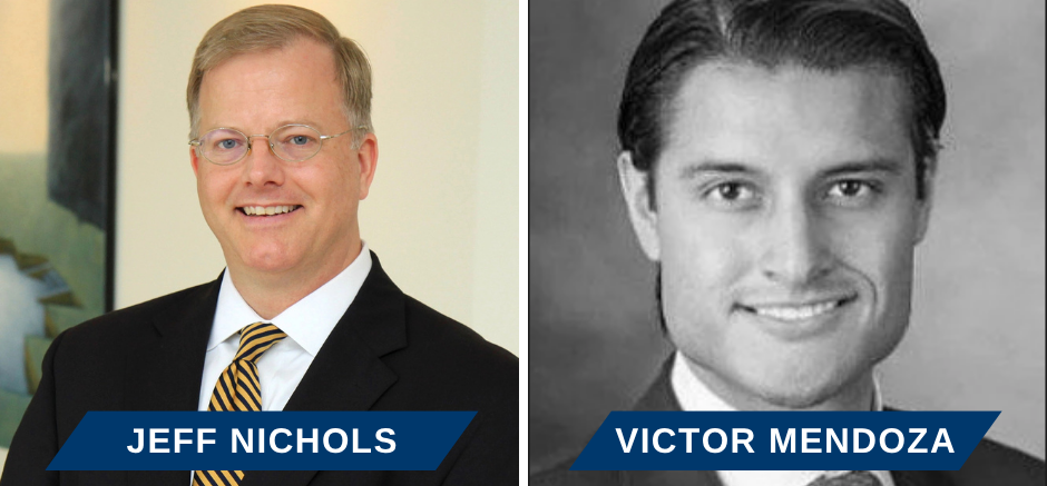 JEFF NICHOLS, Haynes Boone & VICTOR MENDOZA, Legado Capital Advisors