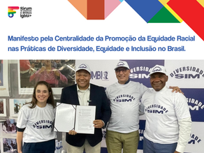 Manifesto pela Centralidade da Promoção da Equidade Racial nas Práticas de Diversidade, Equidade e Inclusão no Brasil.