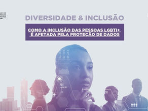 COMO A INCLUSÃO DAS PESSOAS LGBTI+ É AFETADA PELA PROTEÇÃO DE DADOS