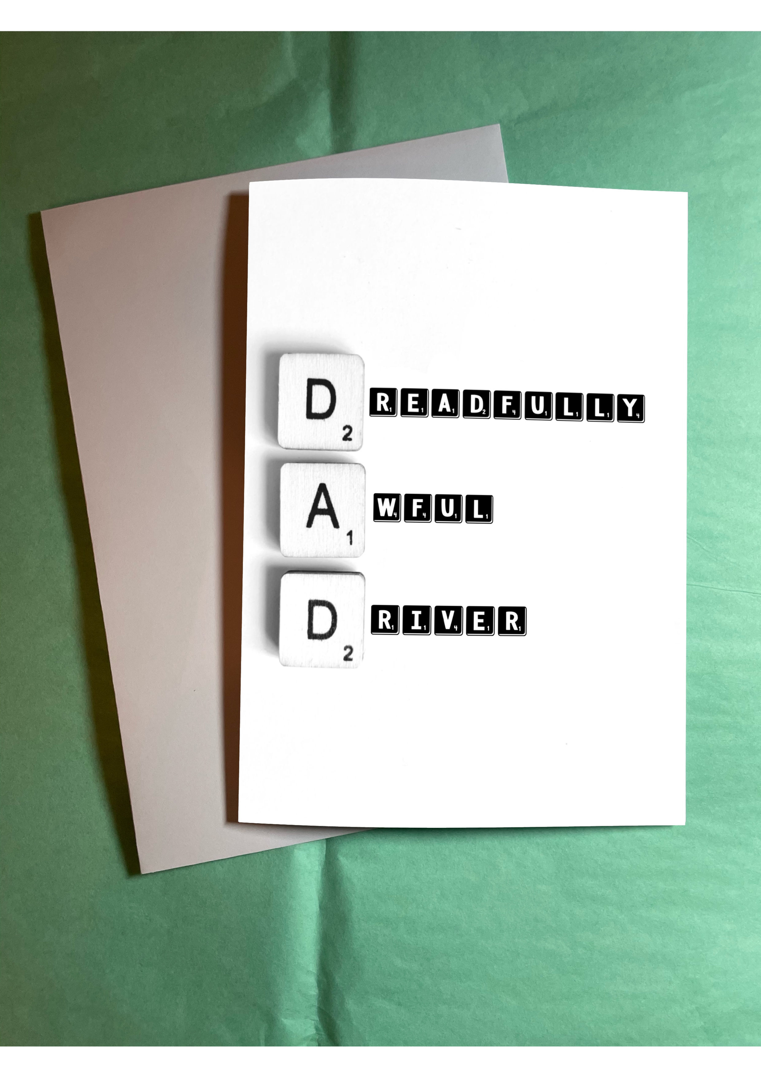 Dreadfully, awful, driver, dad, fathers, day, birthday, card, funny, scrabble, joke