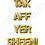 Thumbnail: Tak Aff Yer Sheen Scottish Quote Print