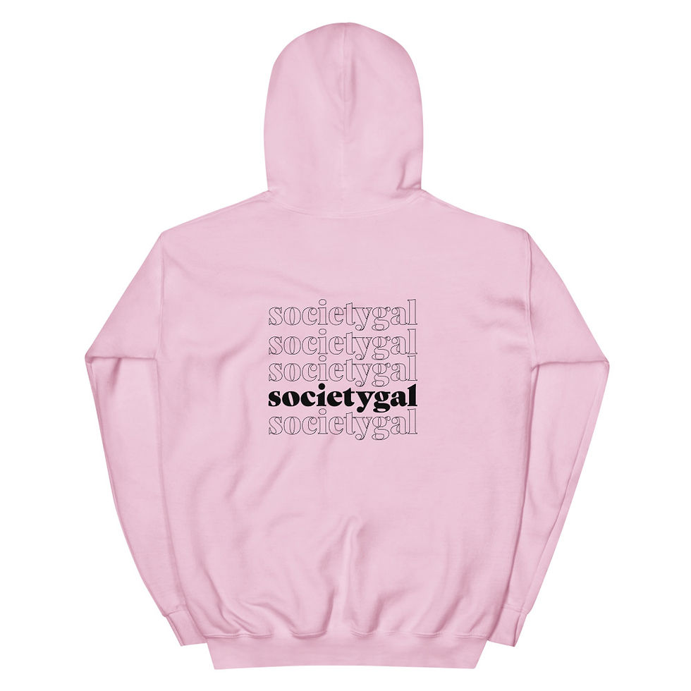 Thumbnail: "I'm a Societygal"  Hoodie