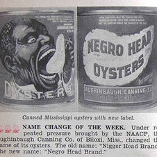 Nigger Head Oysters and Nigger Hair Smoking Tobacco. When Branding Was Blatant: The History of Racist Advertising in America