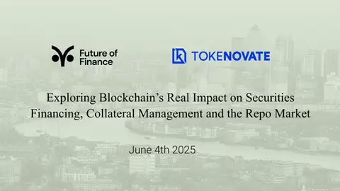 Exploring Blockchain’s Real Impact on Securities Financing, Collateral Management and the Repo Market