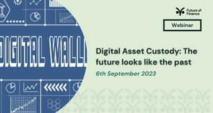 Digital Asset Custody: The future looks like the past