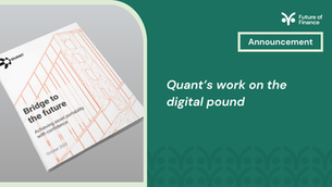 Quant’s work on the digital pound