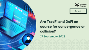 Are TradFi and DeFi on course for convergence or collision?