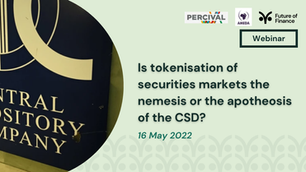 Is tokenisation of securities markets the nemesis or the apotheosis of the CSD?