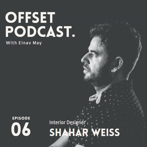 Offset_006 - עינב מאי והמעצב שחר וויס