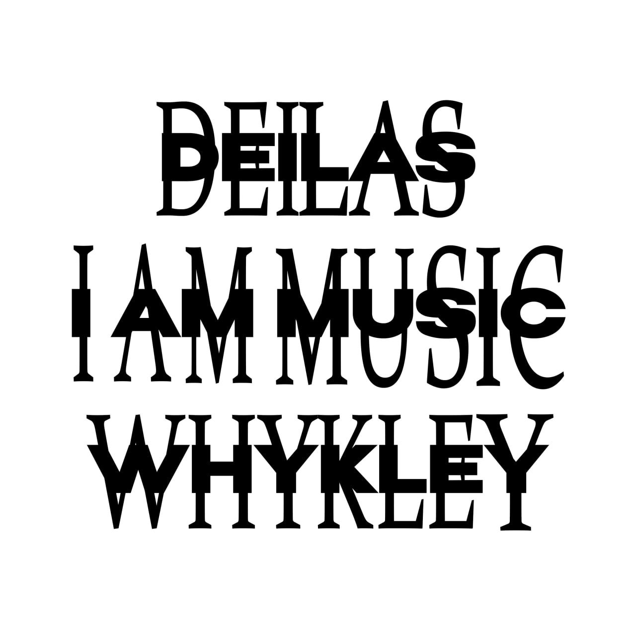 Deilas + Whykley - I Am Music