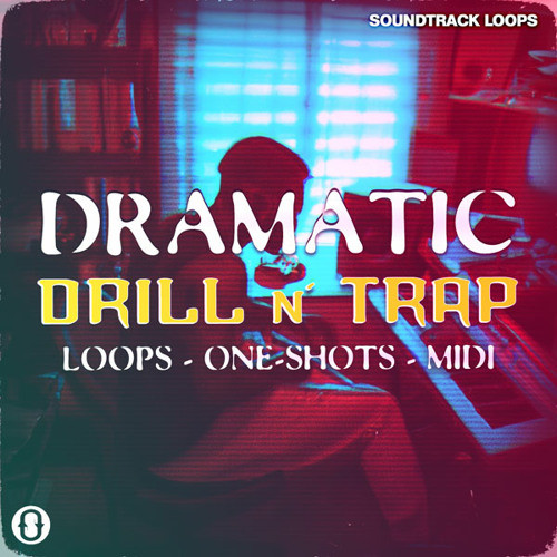 Soundtrack Loops Dramatic Drill And Trap Sosouthernsoundkits