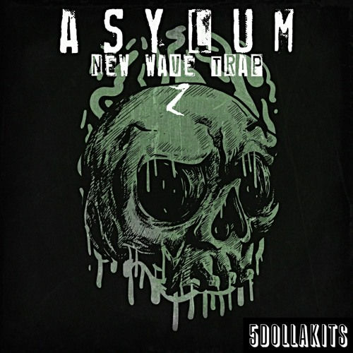 5dollakits - Asylum: New Wave Trap 2