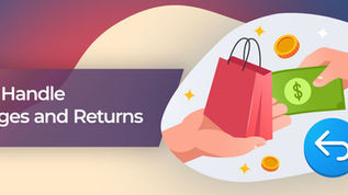 How to Handle Exchanges and Returns