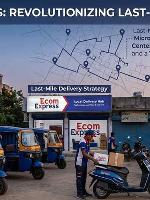 Ecom Express’ Last-Mile Delivery Strategy