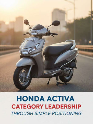 Honda Activa: Category Leadership Through Simple Positioning