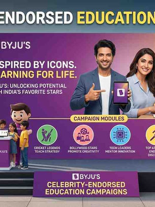 BYJU'S Celebrity-Endorsed Education Campaigns: Brand Ambition, Endorsement Overreach & the Cost of Spectacle Marketing