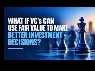 What If Fair Value Can Help VCs Make Better Investment Decisions?