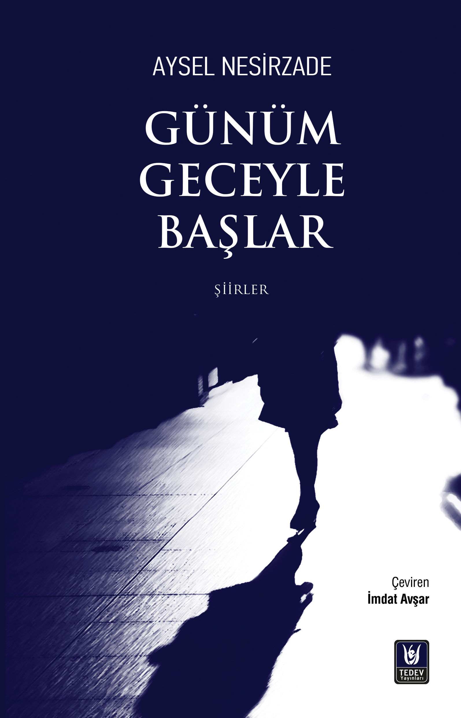 Günüm Geceyle Başlar / Aysel Nesirzade
