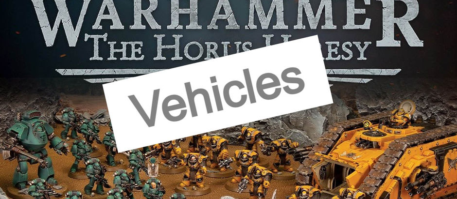 Horus Heresy: Vehicles