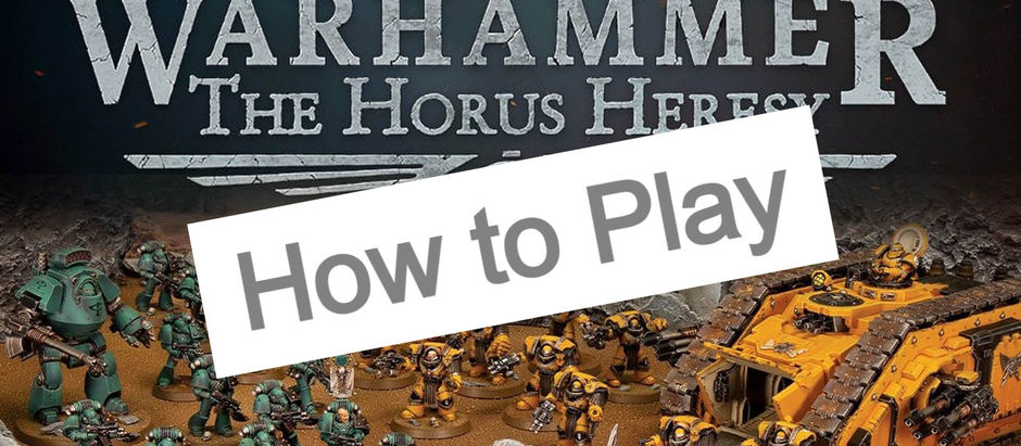 The Horus Heresy: How to play