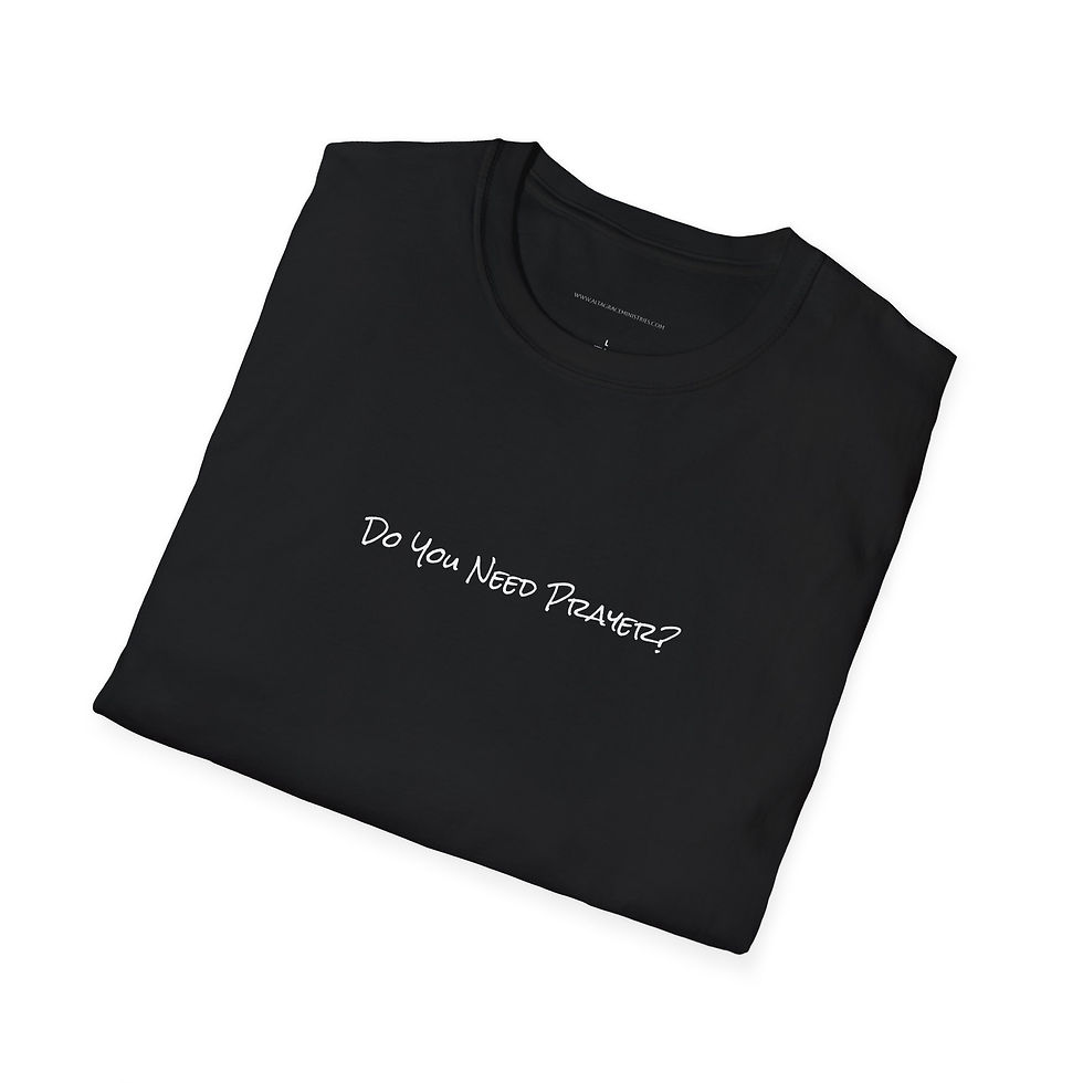 Thumbnail: Prayers & Prophecies Graphic T-Shirt — "Do You Need Prayer?" 