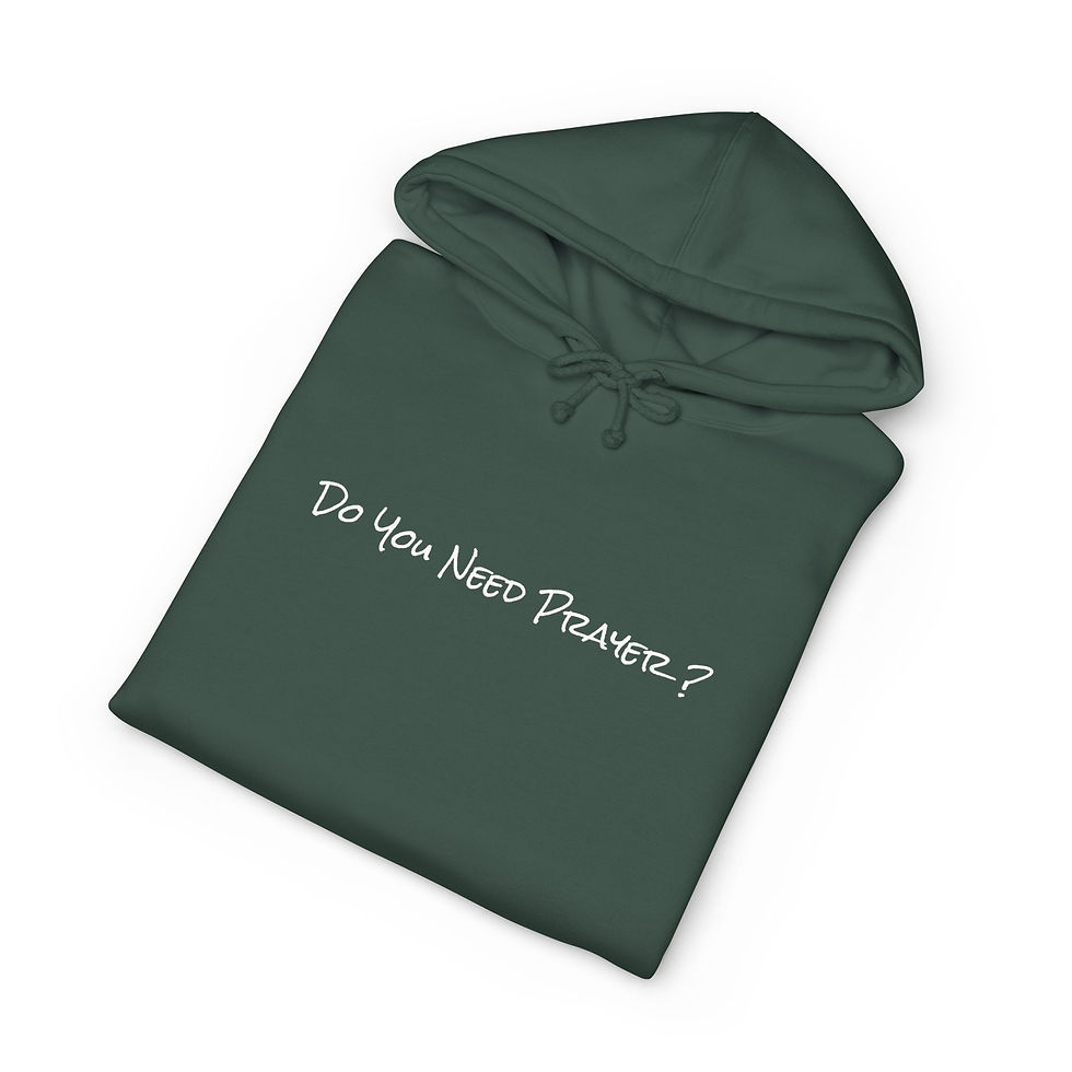 Thumbnail: Prayers & Prophecies Graphic Hoodie — "Do You Need Prayer?" 