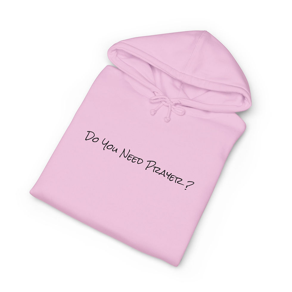 Thumbnail: Prayers & Prophecies Graphic Hoodie — "Do You Need Prayer?" 