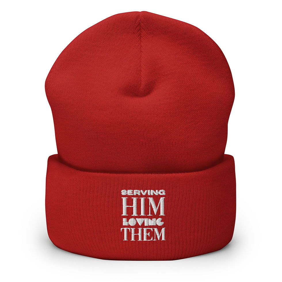 "Serve Him Love Them" Beanie
