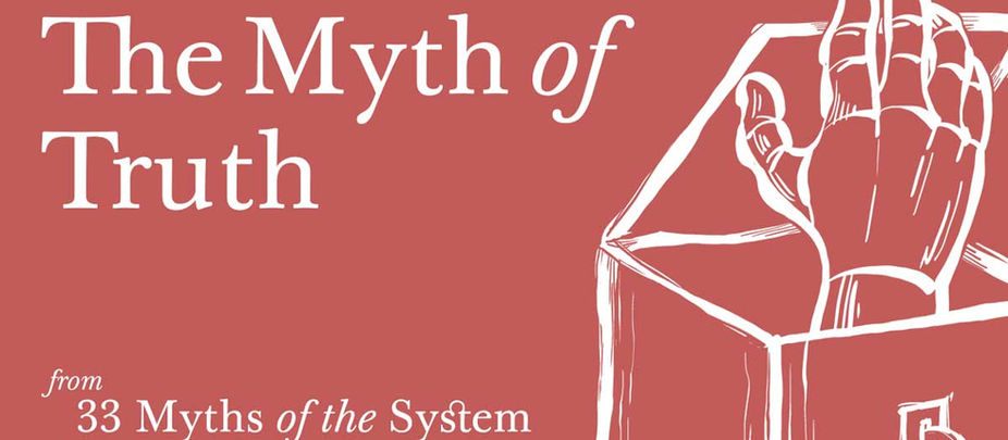The Myth Of Truth