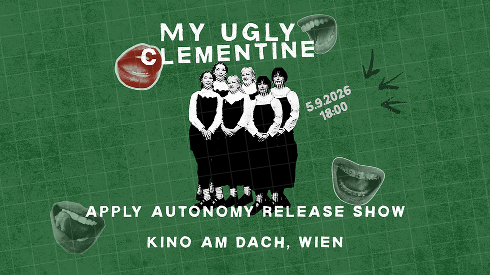 MY UGLY CLEMENTINE - APPLY AUTONOMY RELEASESHOW