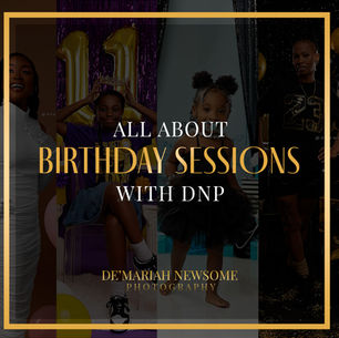 ALL ABOUT BIRTHDAY SESSIONS WITH DNP 🥳🎉🎂