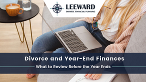 Divorce and Year-End Finances: What to Review Before the Year Ends
