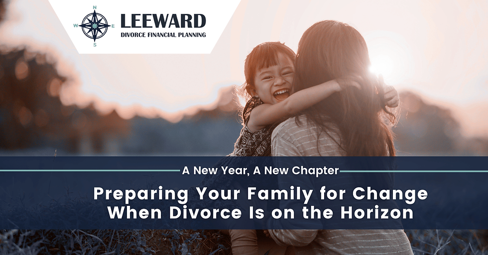 Preparing Your Family for Change When Divorce Is on the Horizon