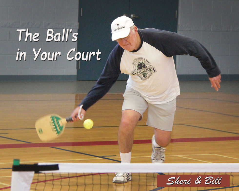 image of man playing picklball, running to strike and return the ball. Tex on image says "The ball's in  your court" (Original photography by Sheri & Bill)