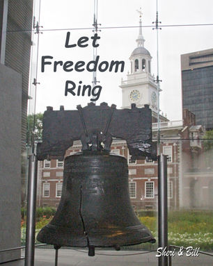 Image Liberty Bell In Phildelphia with text Let Freedom Ring (original photography by Sheri & Bill)