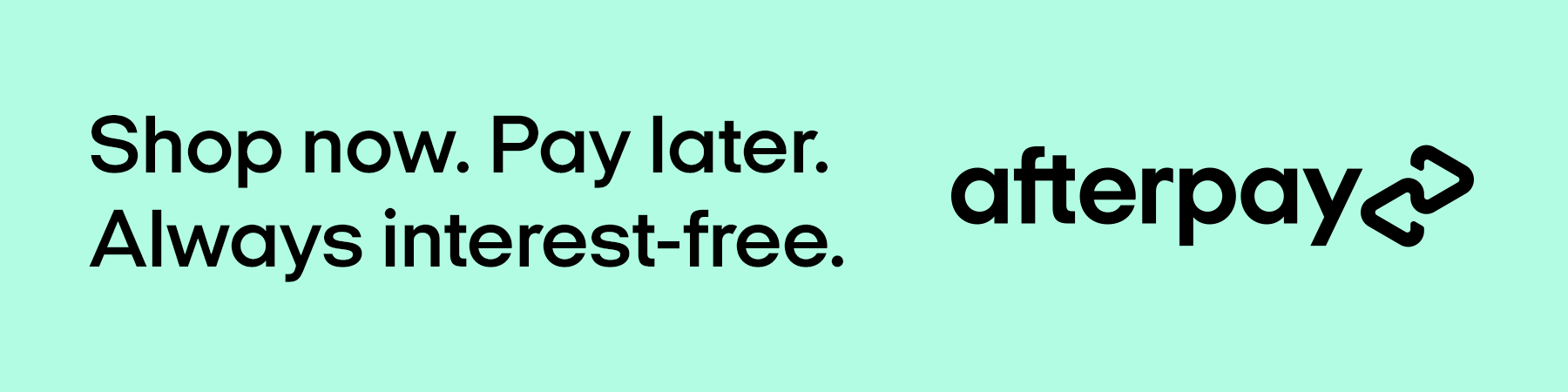 Afterpay_ShopNow_Banner_600x150_Mint_3x.gif