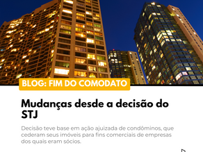 Fim do comodato: Mudanças desde a decisão do STJ