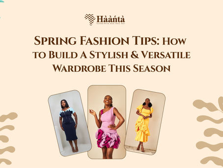 Spring fashion tips on how to build your spring wardrobe