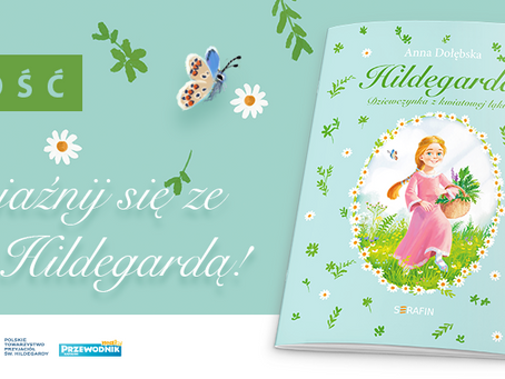 "Hildegarda. Dziewczynka z kwiatowej łąki” to nowość w dziecięcej ofercie Wydawnictwa Serafin.